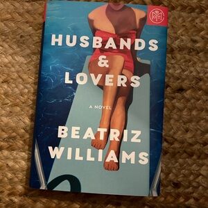 Husbands & Lovers by Beatriz Williams
